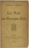 [Gutenberg 49761] • Le Roi au Masque d'Or